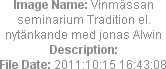 Image Name: Vinmässan seminarium Tradition el. nytänkande med jonas Alwin
Description: 
File Date...